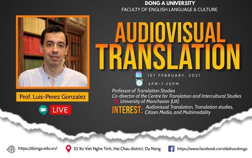 HỘI THẢO TRỰC TUYẾN "AUDIOVISUAL TRANSLATION" - DIỄN GIẢ GIÁO SƯ LUIS-PEREZ GONZALEZ (UNIVERSITY OF MANCHESTER, UK)
